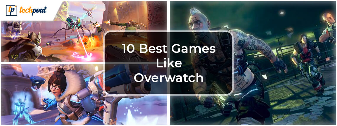 10 Best Games Like Overwatch | Overwatch alternatives 10 Best Games Like Overwatch | Overwatch alternatives