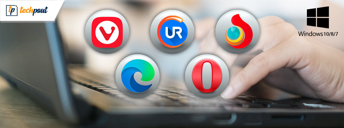 Best Lightweight Browser for Windows 10, 8, 7 PC Best Lightweight Browser for Windows 10, 8, 7 PC