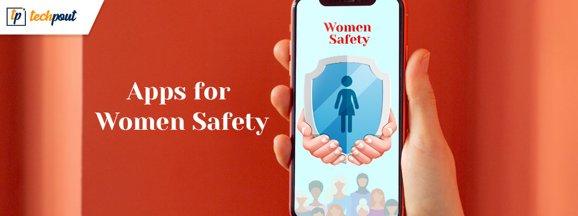 Best Apps for Women Safety for Android Best Apps for Women Safety for Android