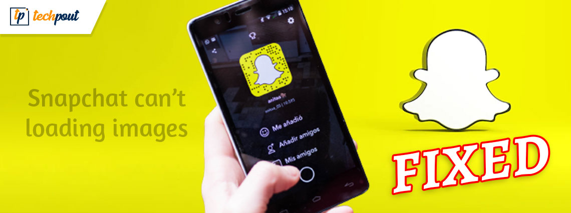 How to Fix snapchat cant loading images How to Fix Snapchat Can’t Loading Images