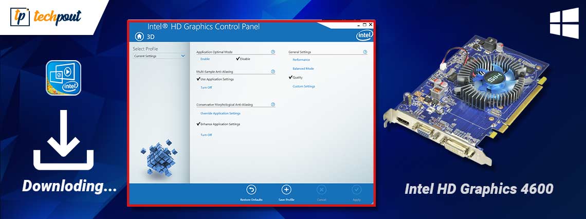 Intel HD Graphics 4600 Driver Download in Windows 10 Intel HD Graphics 4600 Driver Download in Windows 10